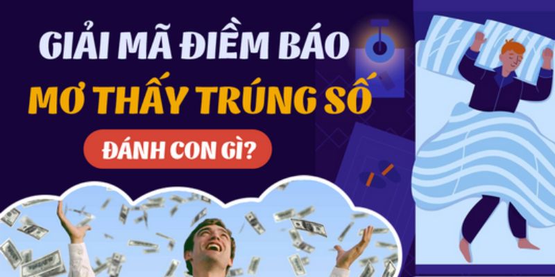 Mơ thấy trúng số được xem là một dấu hiệu tốt