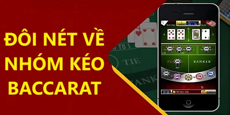 Nhóm kéo baccarat là gì?