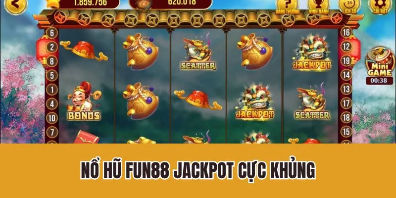 Nổ hũ Fun88 Jackpot cực khủng