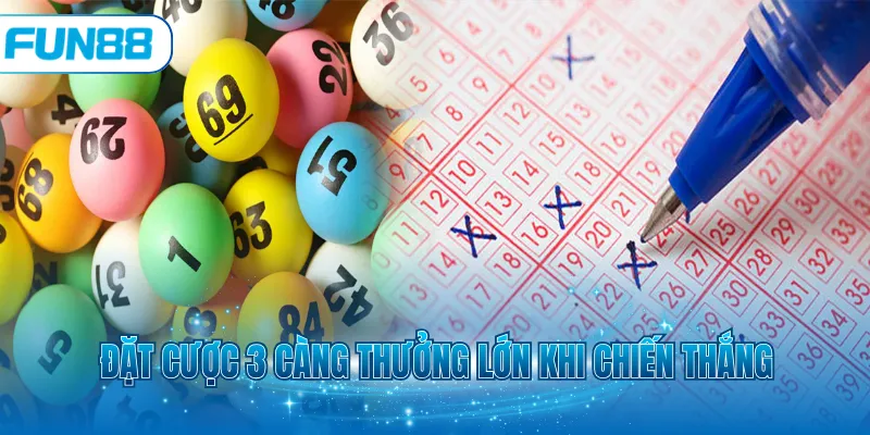 Đặt cược 3 càng thưởng lớn khi chiến thắng