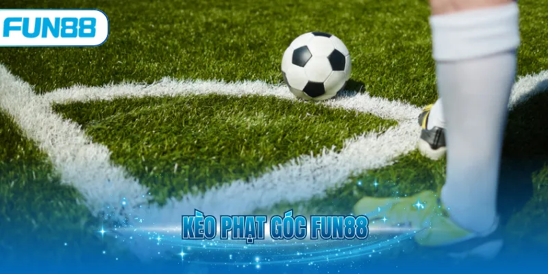 Kèo phạt góc Fun88