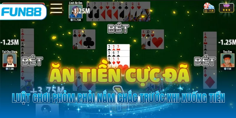 Luật chơi Phỏm phải nắm chắc trước khi xuống tiền