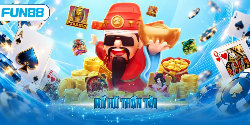 Nổ hũ thần tài