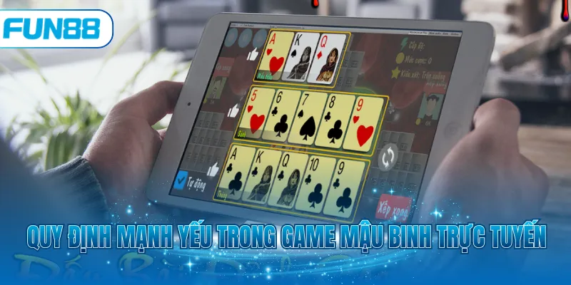 Quy định mạnh yếu trong game Mậu Binh trực tuyến