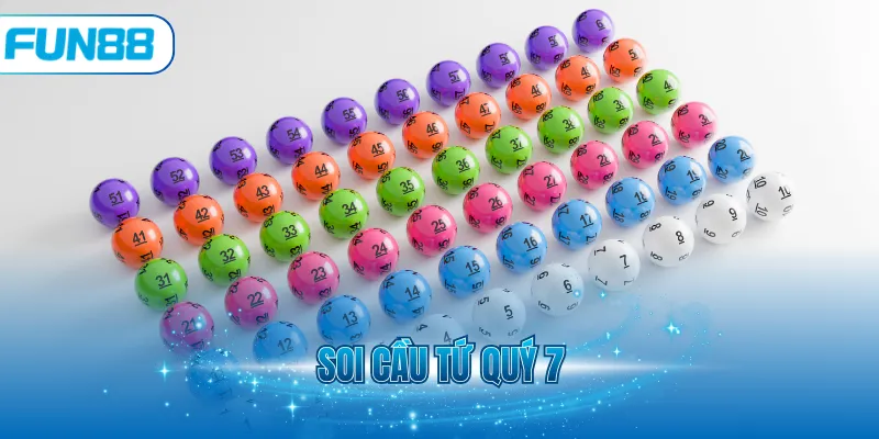 Soi cầu tứ quý 7